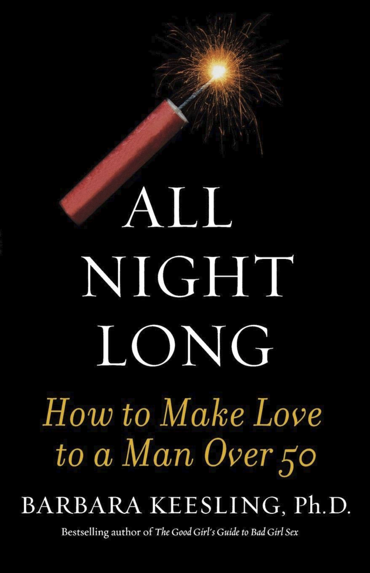 All Night Long: How To Make Love To A Man Over Fifty | Stella Fosse