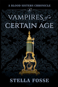 Cover of the book "Vampires of a Certain Age" by Stella Fosse